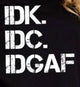 IDK TEE - Closet Her'